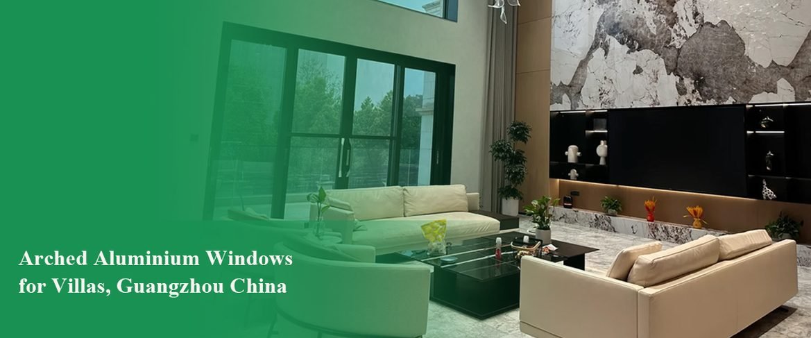 Arched Aluminium Windows for Villas, Guangzhou China
